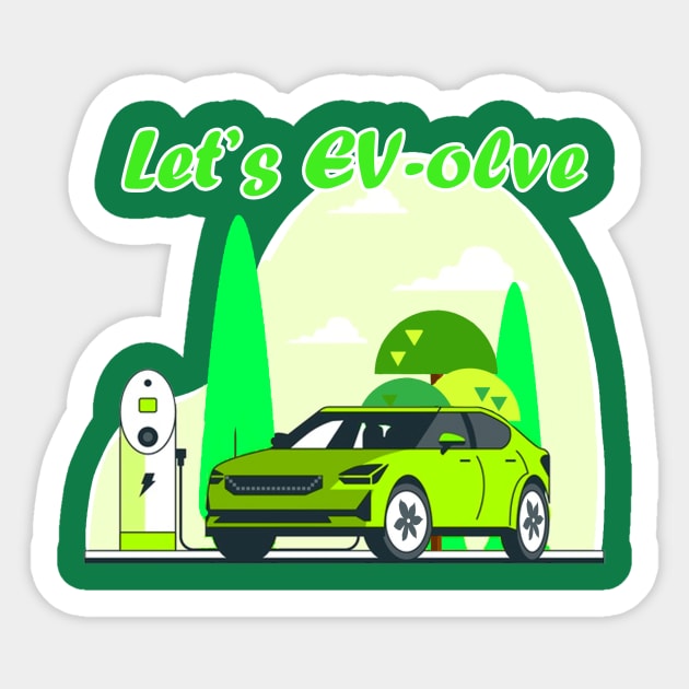 Let's EV-olve 1 Sticker by Ashkerdoodles